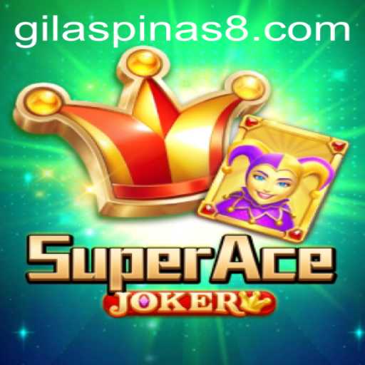Exploring the Dynamic Gameplay of SuperAceJoker and GILASPINAS