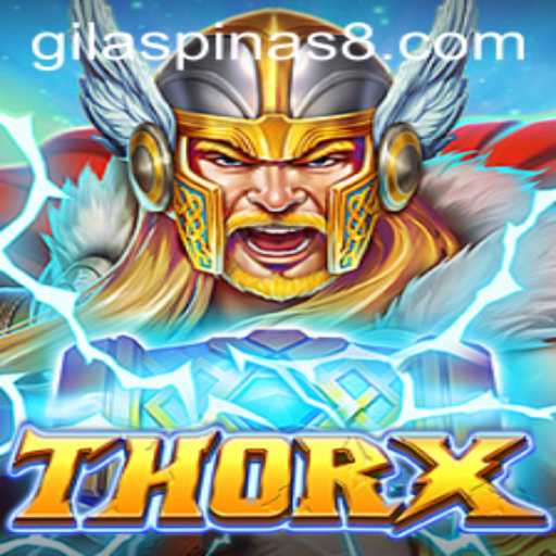 Unveiling ThorX: An Exciting New Game Set to Capture the World with GILASPINAS
